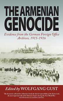 9781782381433-1782381430-The Armenian Genocide: Evidence from the German Foreign Office Archives, 1915-1916