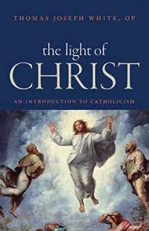 9780813229713-0813229715-The Light of Christ: An Introduction to Catholicism