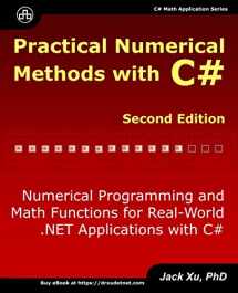 9781695895577-1695895576-Practical Numerical Methods with C# (Second Edition): Numerical Programming and Math Functions for Real-World .NET Applications with C# (C# Math Application)