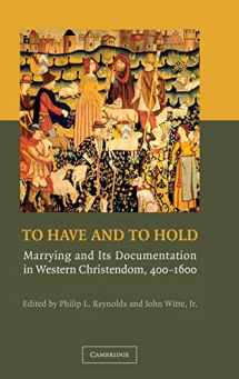 9780521867368-0521867363-To Have and to Hold: Marrying and its Documentation in Western Christendom, 400–1600