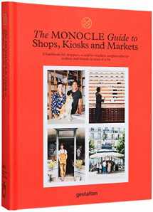 9783899559675-3899559673-The Monocle Guide to Shops, Kiosks and Markets (Monocle Book Collection)