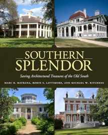 9781496811004-1496811003-Southern Splendor: Saving Architectural Treasures of the Old South