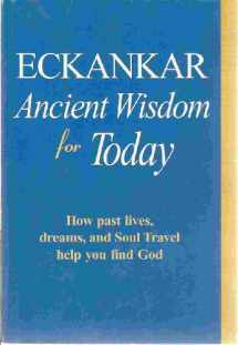 9781570431104-1570431108-Eckankar: Ancient Wisdom for Today