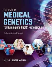 9781284154245-1284154246-Essentials of Medical Genetics for Nursing and Health Professionals: An Interprofessional Approach