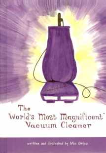 9781419696015-1419696017-The World's Most Magnificent Vacuum Cleaner