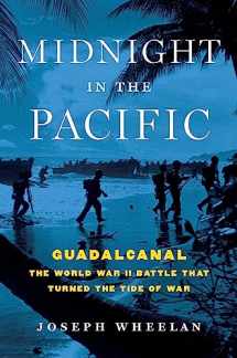 9780306824593-0306824590-Midnight in the Pacific: Guadalcanal -- The World War II Battle That Turned the Tide of War