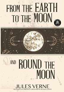 9781680572179-1680572172-From the Earth to the Moon and Round the Moon (Wordfire Classics)