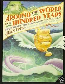 9780698116382-0698116380-Around the World in a Hundred Years: From Henry the Navigator to Magellan