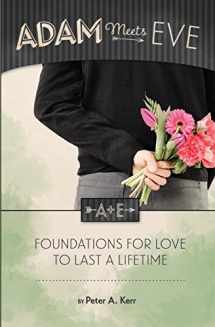 9780989969802-0989969800-Adam Meets Eve: Foundations for Love to Last a Lifetime