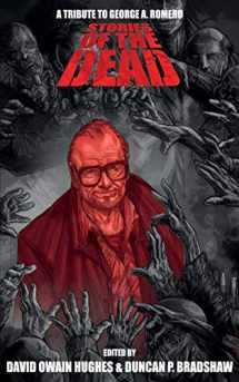 9781999751210-1999751213-Stories of the Dead: A Tribute to George A. Romero