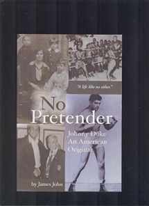 9780974674209-0974674206-No Pretender Johnny Duke: an American Original