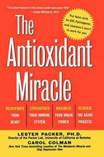 9780471353119-0471353116-The Antioxidant Miracle: Put Lipoic Acid, Pycnogenol, and Vitamins E and C to Work for You