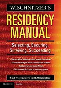 9780521675161-0521675162-Wischnitzer's Residency Manual: Selecting, Securing, Surviving, Succeeding