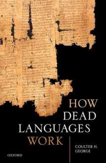9780198852827-0198852827-How Dead Languages Work