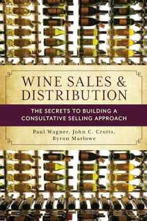 9781538117309-1538117304-Wine Sales and Distribution: The Secrets to Building a Consultative Selling Approach