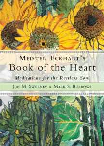 9781571747648-1571747648-Meister Eckhart's Book of the Heart: Meditations for the Restless Soul