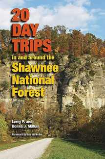 9780809332557-0809332558-20 Day Trips in and around the Shawnee National Forest (Shawnee Books)