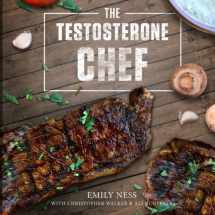 9781535339889-1535339888-The Testosterone Chef: Easy & Delicious Meals Designed To Support Healthy Hormone Production