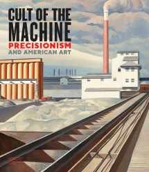 9780300234022-0300234023-Cult of the Machine: Precisionism and American Art
