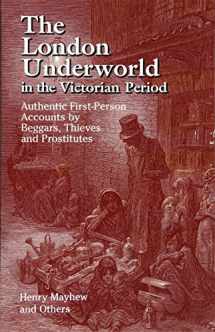 9780486440064-0486440060-The London Underworld in the Victorian Period: Authentic First-Person Accounts by Beggars, Thieves and Prostitutes