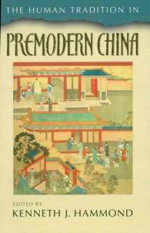 9780842029582-0842029583-The Human Tradition in Premodern China (The Human Tradition around the World series)