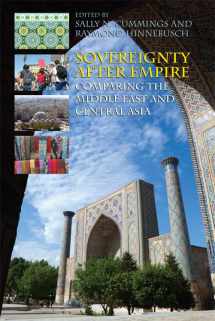 9780748668557-0748668551-Sovereignty After Empire: Comparing the Middle East and Central Asia