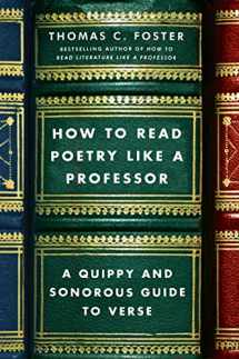 9780062113788-006211378X-How to Read Poetry Like a Professor: A Quippy and Sonorous Guide to Verse