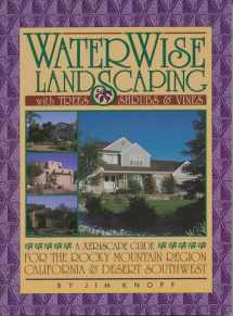 9780967045115-0967045118-WaterWise Landscaping with Trees, Shrubs, and Vines: A Xeriscape Guide for the Rocky Mountain Region, California, and Desert Southwest