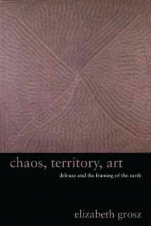9780231145190-0231145195-Chaos, Territory, Art: Deleuze and the Framing of the Earth (The Wellek Library Lectures)