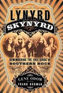 9780767910262-0767910265-Lynyrd Skynyrd: Remembering the Free Birds of Southern Rock
