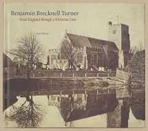 9781851773350-1851773355-Benjamin Brecknell Turner: Rural England Through a Victorian Lens