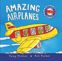 9780753454039-0753454033-Amazing Airplanes (Amazing Machines)