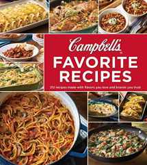 9781640304543-1640304541-Campbell's Favorite Recipes: 212 Recipes Made with Flavors You Love and Brands You Trust (3-Ring Binder)