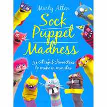 9781908862679-190886267X-Sock Puppet Madness: 35 Colorful Characters to Make in Minutes