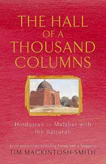 9780719562259-0719562252-Hall of a Thousand Columns : Hindustan to Malabar With Ibn Battutah