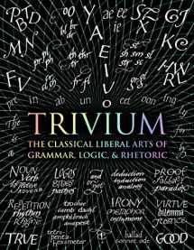 9781632864963-1632864967-Trivium: The Classical Liberal Arts of Grammar, Logic, & Rhetoric (Wooden Books)
