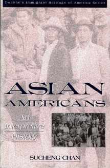 9780805784268-0805784268-Asian Americans: An Interpretive History (Twayne's Immigrant Heritage of America Series)