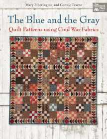 9781604682540-160468254X-The Blue and the Gray: Quilt Patterns using Civil War Fabrics