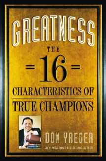 9781599954288-1599954281-Greatness: The 16 Characteristics of True Champions
