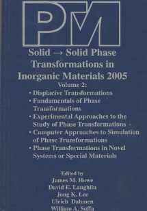 9780873396042-0873396049-Proceedings of an International Conference on Solid - Solid Phase Transformations in Inorganic Materials 2005, Displacive Transformations (Volume 2)