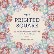 9780062123381-0062123386-The Printed Square: Vintage Handkerchief Patterns for Fashion and Design