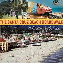 9781580088152-1580088155-The Santa Cruz Beach Boardwalk: A Century by the Sea