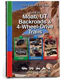 9781934838259-193483825X-Guide to Moab, UT Backroads & 4-Wheel-Drive Trails 3rd Edition