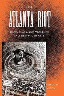 9780813030753-0813030757-The Atlanta Riot: Race, Class, and Violence in a New South City (Southern Dissent)