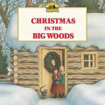 9780064434874-0064434877-Christmas in the Big Woods: A Christmas Holiday Book for Kids (Little House Picture Book)