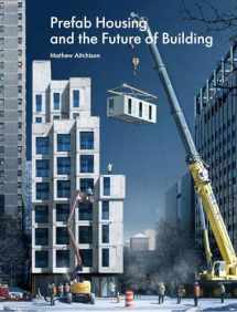9781848222182-1848222181-Prefab Housing and the Future of Building: Product to Process