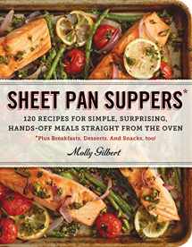 9780761178422-0761178422-Sheet Pan Suppers: 120 Recipes for Simple, Surprising, Hands-Off Meals Straight from the Oven