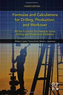 9780128034170-0128034173-Formulas and Calculations for Drilling, Production, and Workover: All the Formulas You Need to Solve Drilling and Production Problems