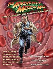 9781554512621-155451262X-The Adventures of Medical Man: Kids' Illnesses and Injuries Explained