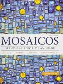 9780133912272-0133912272-Mosaicos: Spanish as a World Language & Student Activities Manual for Mosaicos: Spanish as a World Lanaguage & MyLab Spanish with Pearson eText -- ... (multi-semester access) Package (6th Edition)